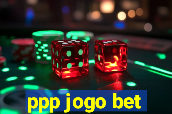ppp jogo bet